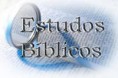 Estudos Biblicos
